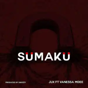 Jux - Sumaku ft. Vanessa Mdee